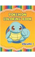 Pokemon Coloring Book Volume 1: Best Coloring Book Gift For Kids Ages 4-8 9-12