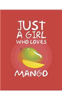 Just A Girl Who Loves Mango