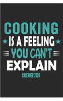 Cooking Is A Feeling You Can't Explain Calender 2020