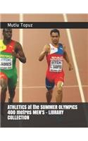 ATHLETICS at the SUMMER OLYMPICS 400 metres MEN'S - LIBRARY COLLECTION