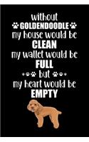 Without Goldendoodle My House Would Be Clean