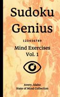 Sudoku Genius Mind Exercises Volume 1: Avery, Idaho State of Mind Collection