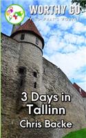 3 Days in Tallinn