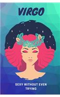 Virgo, Sexy Without Even Trying
