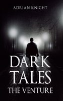 Dark Tales the Venture