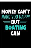 Money Cant Make Me Happy But Boating Can