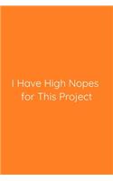 I Have High Nopes for This Project Notebook