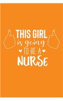 This Girl Is Going To Be A Nurse