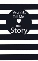 aunt, tell me your story: A guided journal to tell me your memories, keepsake questions.This is a great gift to mom, grandma, nana, aunt and auntie from family members, grand