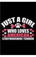 Just A Girl Who Loves American Staffordshire Terrier