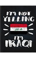 I'm Not Yelling I'm Iraqi