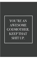 You're an Awesome Godmother. Keep That Shit Up