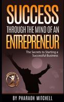 Success Through The Mind of an Entrepreneur