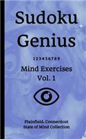 Sudoku Genius Mind Exercises Volume 1: Plainfield, Connecticut State of Mind Collection