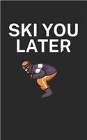 Ski you later