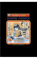 Let's find a cure funny World Stupid People Vintage Science