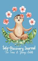 Self Discovery Journal For Teens & Young Adults: Prompt Journal To Write and Sketch in - Yoga Sloth Blue