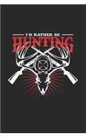 rather be hunting: 6x9 Hunting - blank with numbers paper - notebook - notes