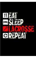 Eat Sleep Lacrosse Repeat: Guitar Tab Notebook And Music Journal With Blank Sheet Music Tablature For Songs For Lacrosse Lovers, Players, Coaches And Lax Fans (6 x 9; 120 Page