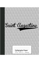 Calligraphy Paper: SAINT AUGUSTINE Notebook