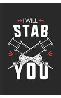 I will stab you