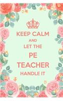 Keep Calm And Let The PE Teacher Handle It