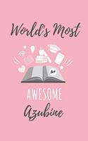 World's Most Awesome Azubine: A5 Notizbuch KARIERT Geschenk zur Ausbildung - für Sohn Tochter Neffe Nichte Freund Freundin - für Auszubildende Azubi Azubine - Lustiger Spruch