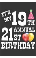 Its My 19th Annual 21st Birthday Notebook: Lined Journal, 120 Pages, 6 x 9, Birthday Gift Journal Matte Finish