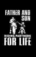 Father And Son Riding Partners For Life: 110 Game Sheets - 660 Tic-Tac-Toe Blank Games - Soft Cover Book For Kids For Traveling & Summer Vacations - Mini Game - Clever Kids - 110 Lined Page