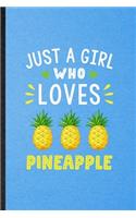 Just a Girl Who Loves Pineapple