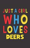 Just A Girl Who Loves Deers