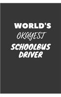 Schoolbus Driver Notebook: Lined Journal, 120 Pages, 6 x 9, Funny Dream Job, Starting New Career Gag Gift Journal Matte Finish