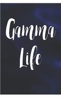 Gamma Life: Family life Grandma Mom love marriage friendship parenting wedding divorce Memory dating Journal Blank Lined Note Book Gift