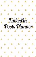 LinkedIn Posts Planner: Organizer to Plan All Your Posts & Content