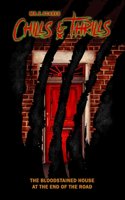 Chills & Thrills: The Bloodstained house at the end of our road