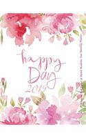 Happy Day 2019 Blooming Pink Flower 18 Month Academic Year Monthly Planner: July 2018 To December 2019 Weekly and Monthly Large 8.5x11 Organizer with Motivational Quotes(58 2019 Motivational Quotes Planners)
