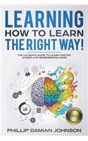 Learning How to Learn the Right Way!
