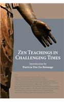 Zen Teachings in Challenging Times