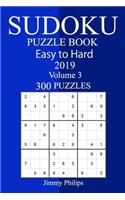 300 Easy to Hard Sudoku Puzzle Book 2019