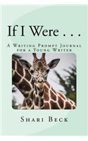 If I Were... Writing Prompt Journal for Young Writers