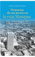 Vivencias de Un Joven En La Vieja Managua