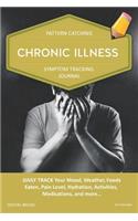 Chronic Illness - Pattern Catching, Symptom Tracking Journal