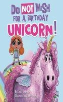 Do Not Wish for a Birthday Unicorn!