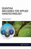 Quantum Mechanics for Applied Nanotechnology