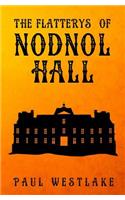 The Flatterys of Nodnol Hall