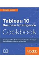 Tableau 10 Business Intelligence Cookbook