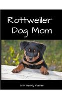 Rottweiler Dog Mom 2019 Weekly Planner