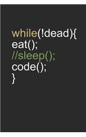 While Dead Eat Sleep Code