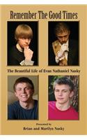 Remember the Good Times: The Beautiful Life of Evan Nathaniel Nasky