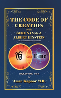 Code of Creation with Guru Nanak and Albert Einstein: Two Supramental Visionaries